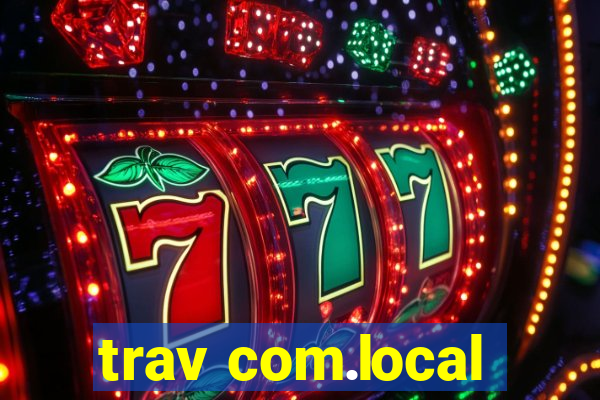 trav com.local